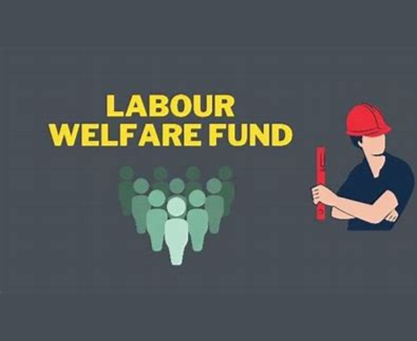 Labour Welfare Fund